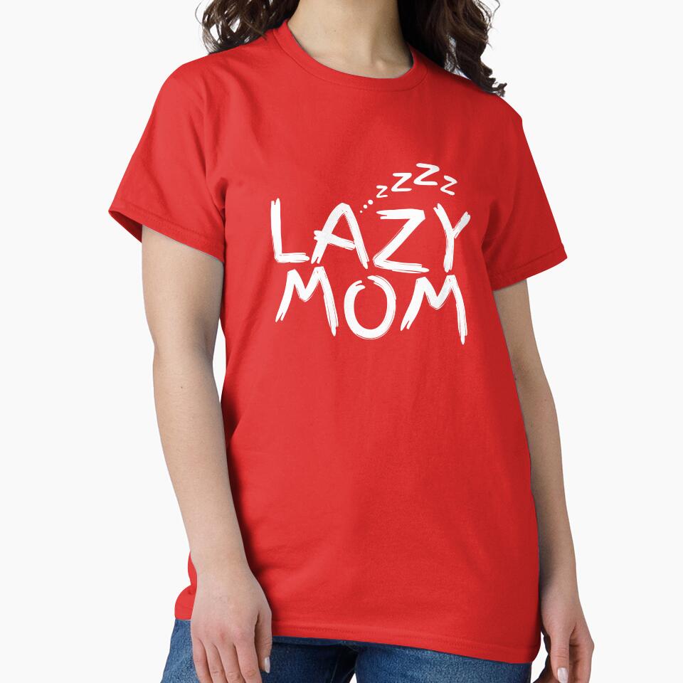 National lazy mom's day funny gift for lazy mom gift for mom by DesignisMine