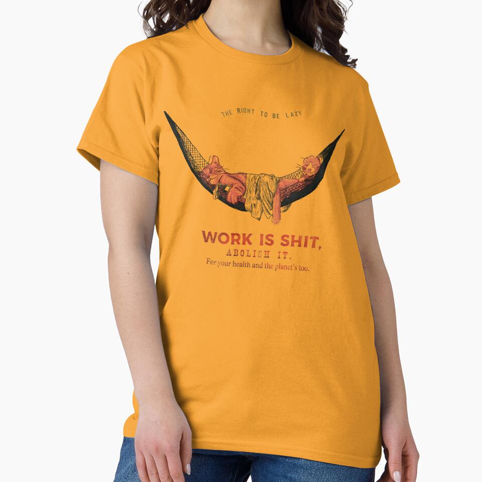 Work is sh*t, abolish it ! by Loki Propagandart