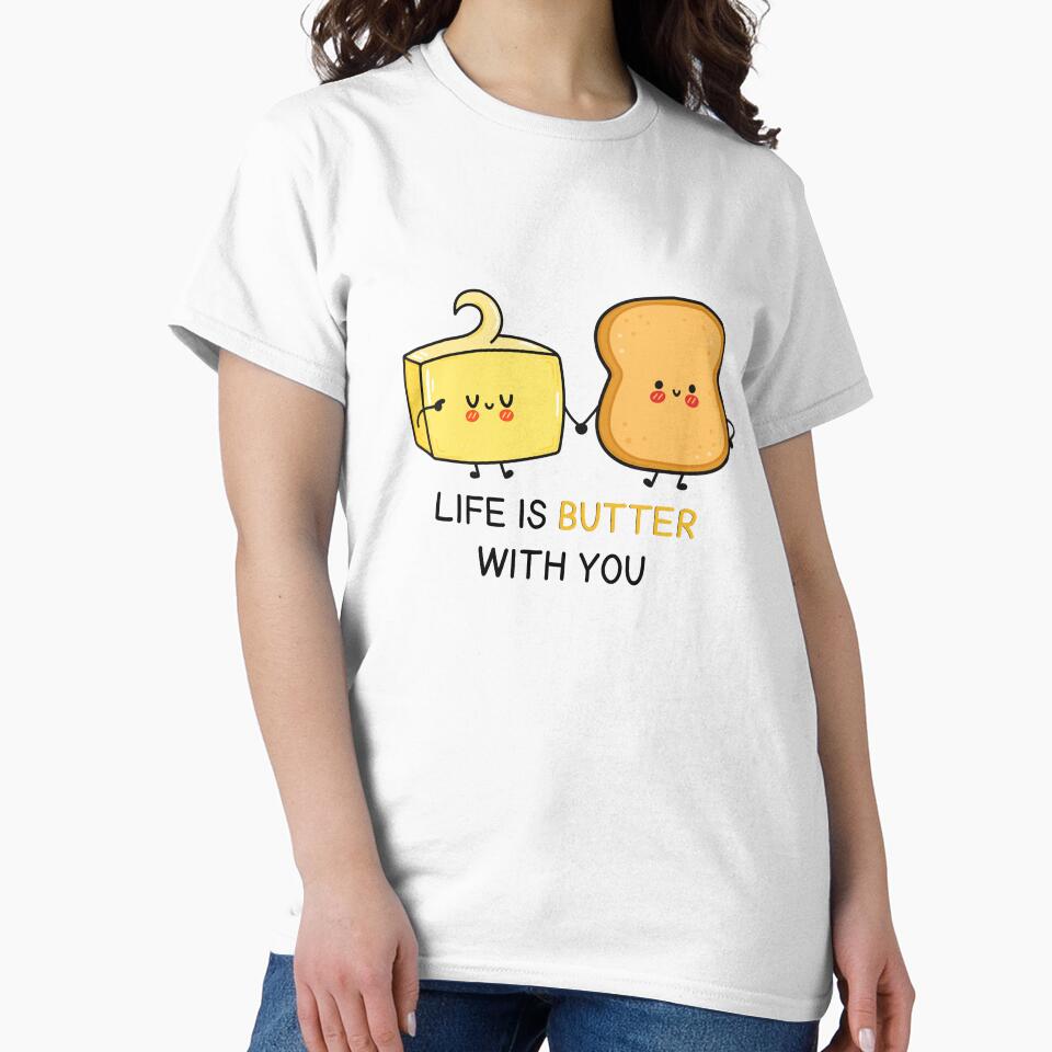 Funny pun - Life is butter with you by PurpleWay