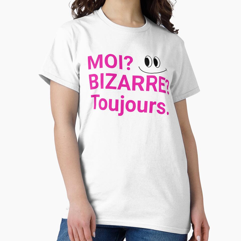 French Saying Moi? Bizarre?Toujours Hot Pink by shudge_art
