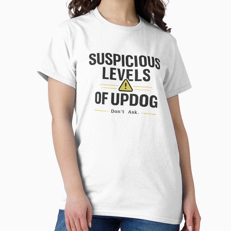 Suspicious Levels of Updog – Awkward Dad Joke Humor Design by VisqweaR