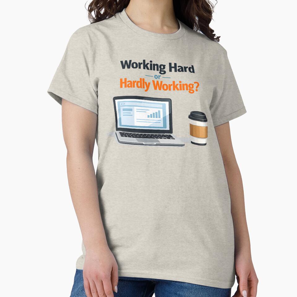 Working Hard or Hardly Working Funny Office Humor Laptop Coffee T Shirt by ImaginedSpace7