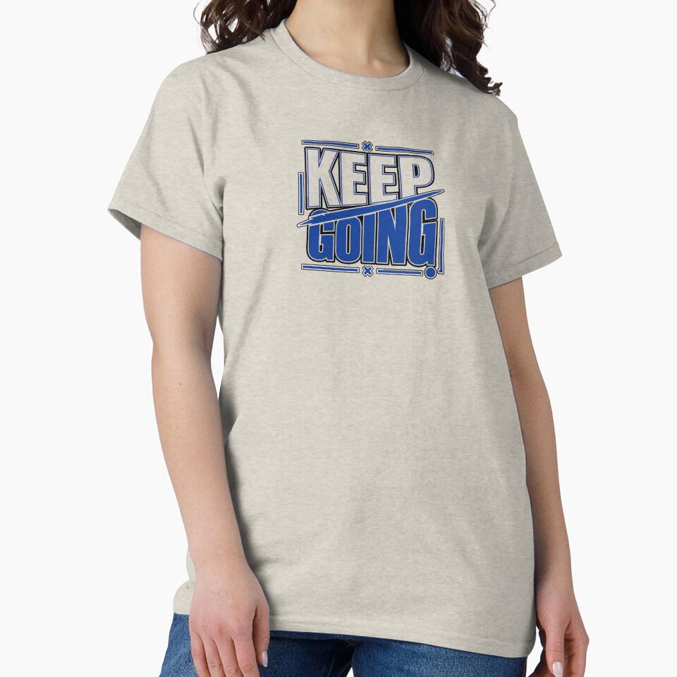 Keep Going Motivational Shirt – Discipline Lifestyle Wear by HavenPawsPrint