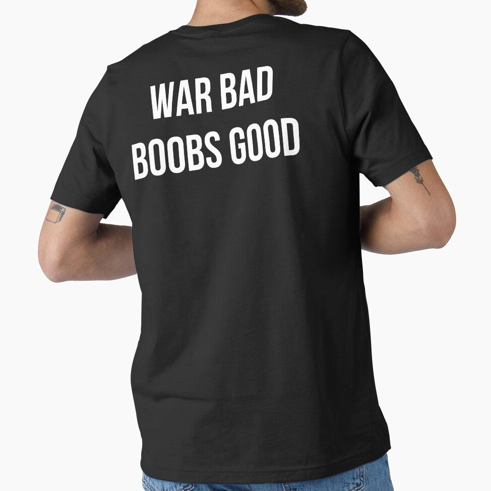 War Bad Boobs Good by Mirosou