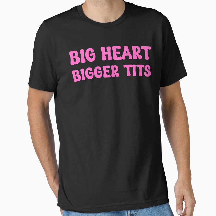 Big Heart Bigger Tits, Funny Sarcasm Saying by Quirky Shirts