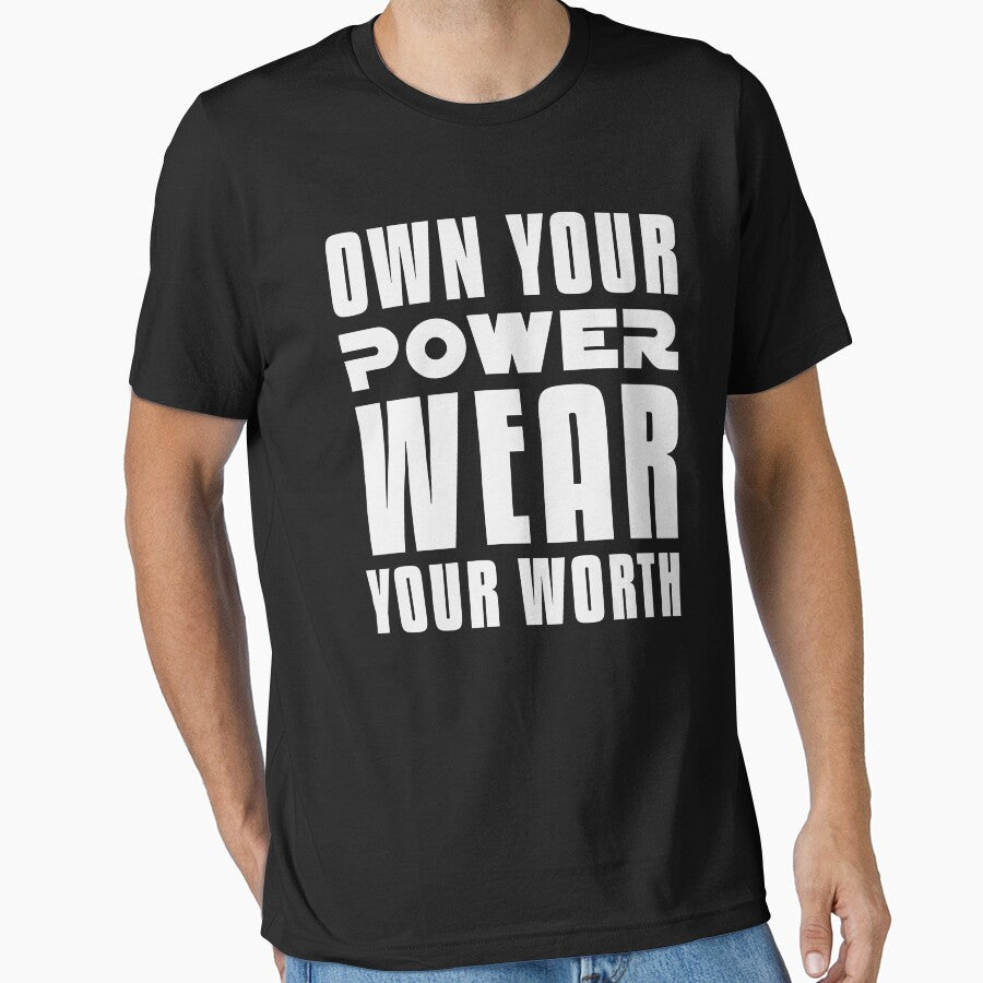 Own Your Power Wear Your Worth Motivational Empowerment Typography by JavaGraph