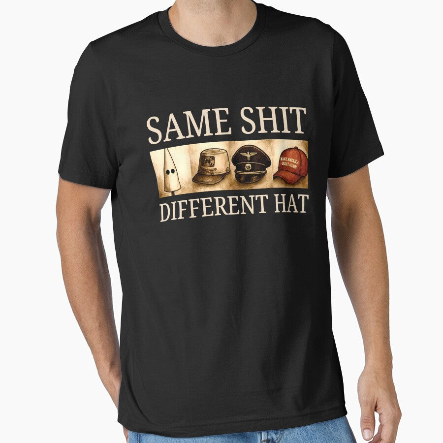 Same Shit Different Hat - Anti Trump Political by Haupalette