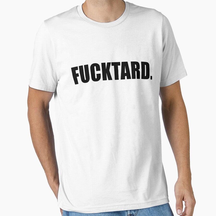Fucktard - T-shirt by GeeklyShirts