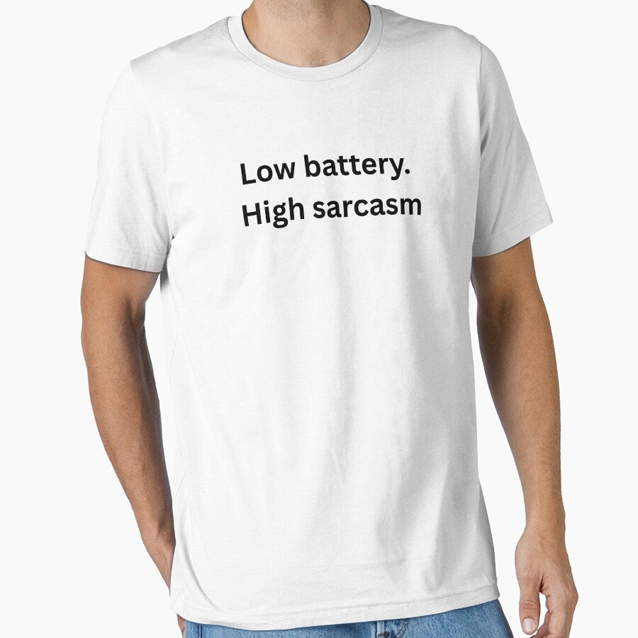 Low Battery High Sarcasm – Funny Moody Quote by Tabrizchoices