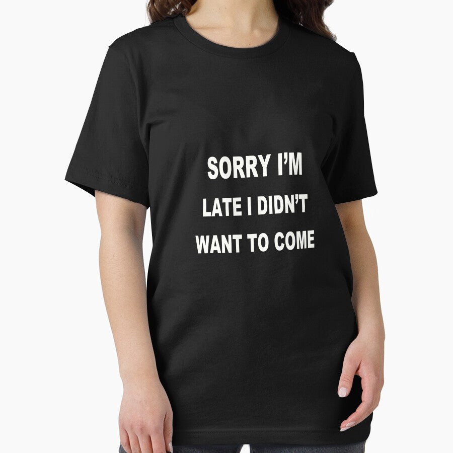 Sorry I'm Late I Didn't Want To Come by AKILLAA88