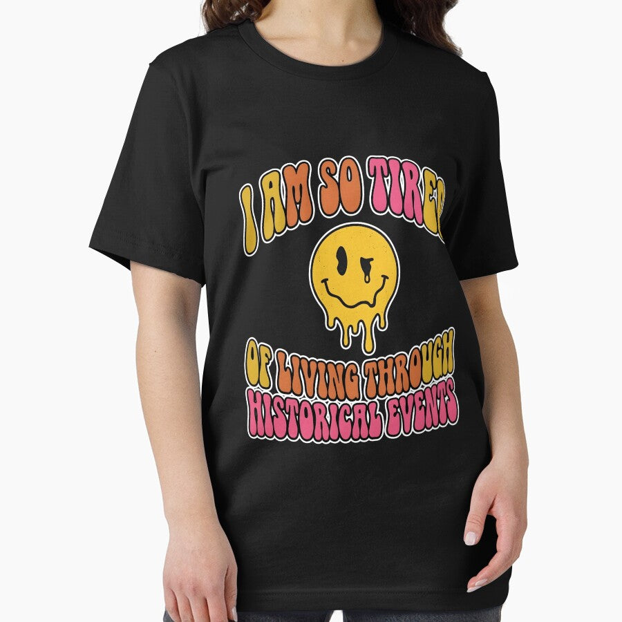 I Am So Tired of Living Through Historical Events — Retro Groovy Melting Smiley Dark Humor Art, Millennial Gen Z Meme Gift by Luminari Creations