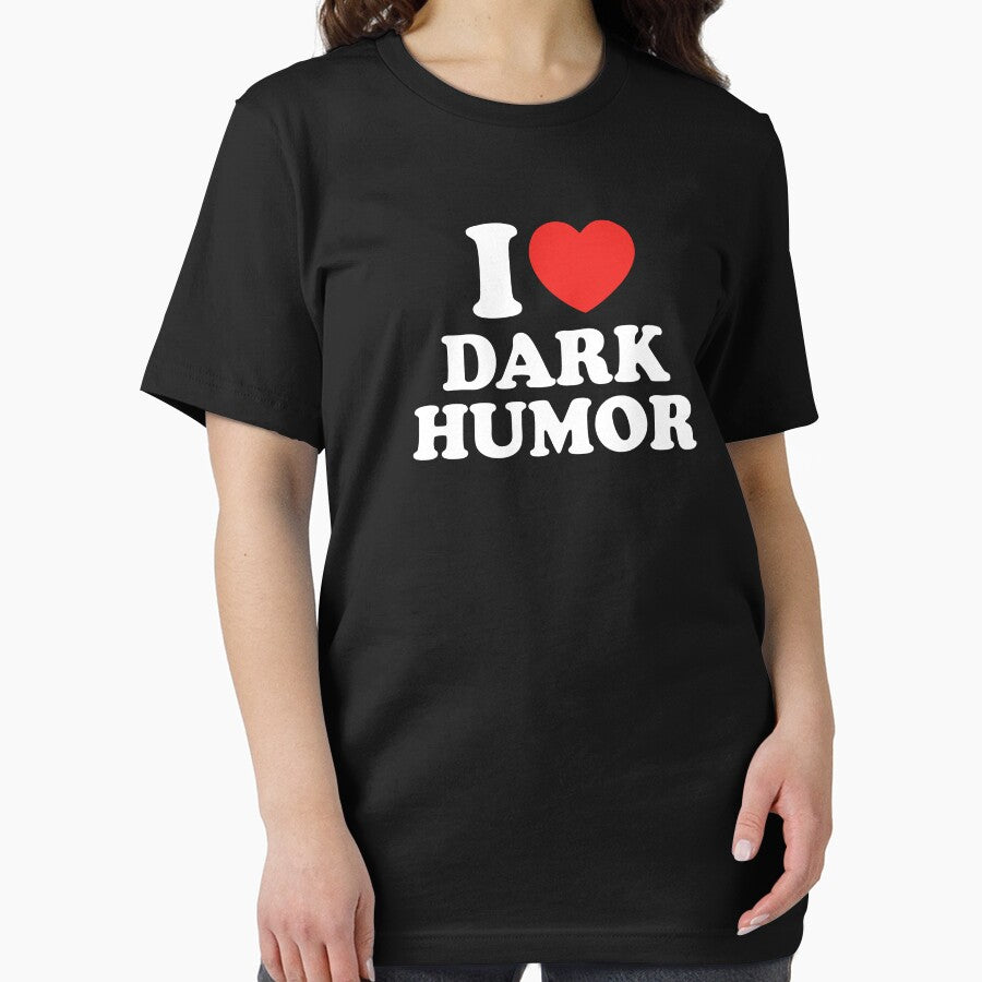 I Love Dark Humor by shitpostee