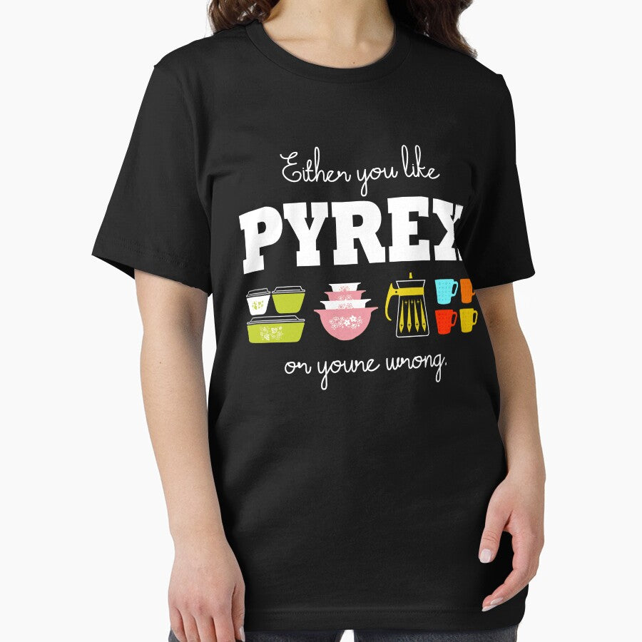 Either You Like Pyrex or You're Wrong by Hjkoleo88