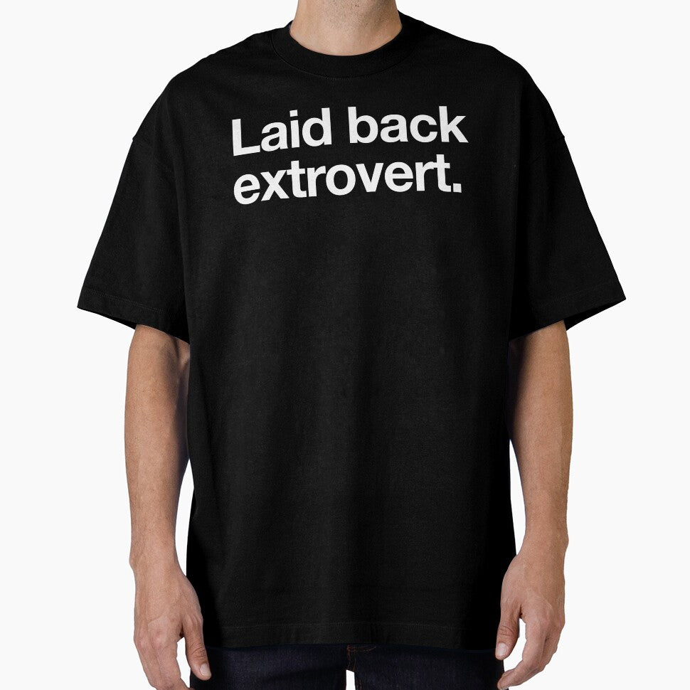 Laid Back Extrovert by Not-Your-Type