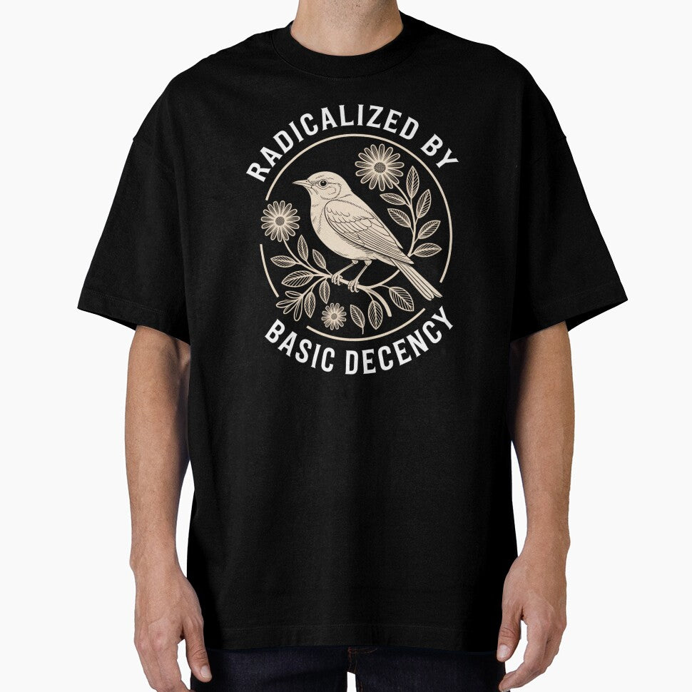 Radicalized by Basic Decency by Lichtisign