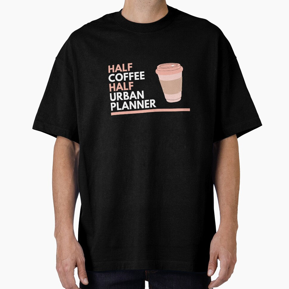 Half Coffee Half Urban Planner by CJacobsDesigns