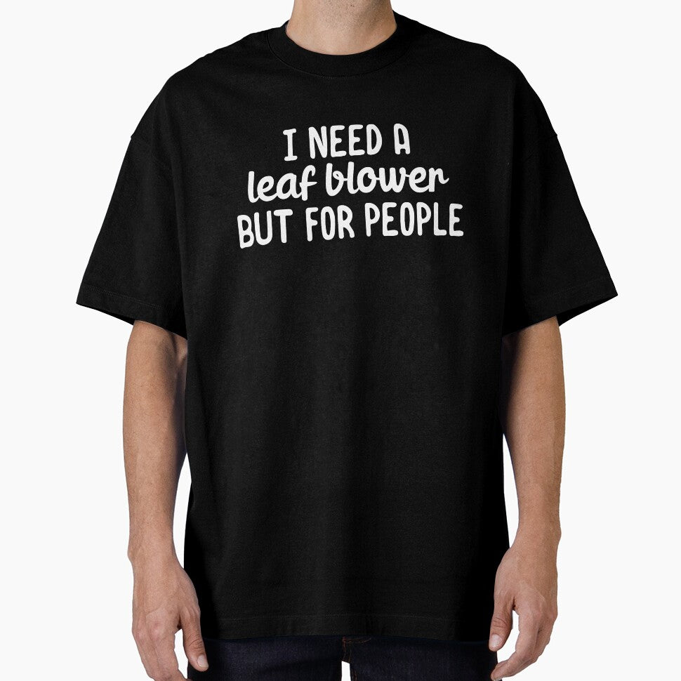 I need a leaf blower but for people by 23mangoes