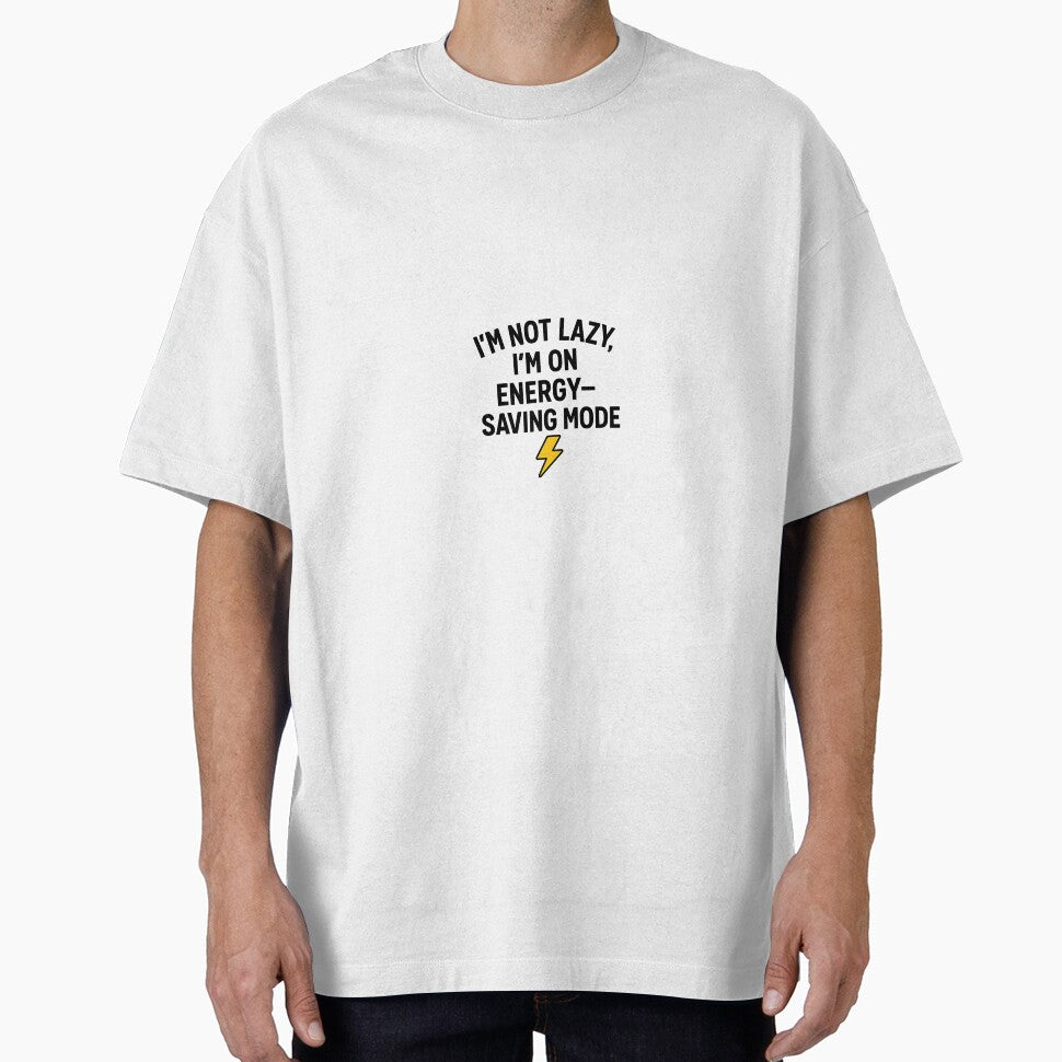 Funny Quote T-Shirt – I’m Not Lazy, I’m On Energy-Saving Mode by SYCreativeStudio