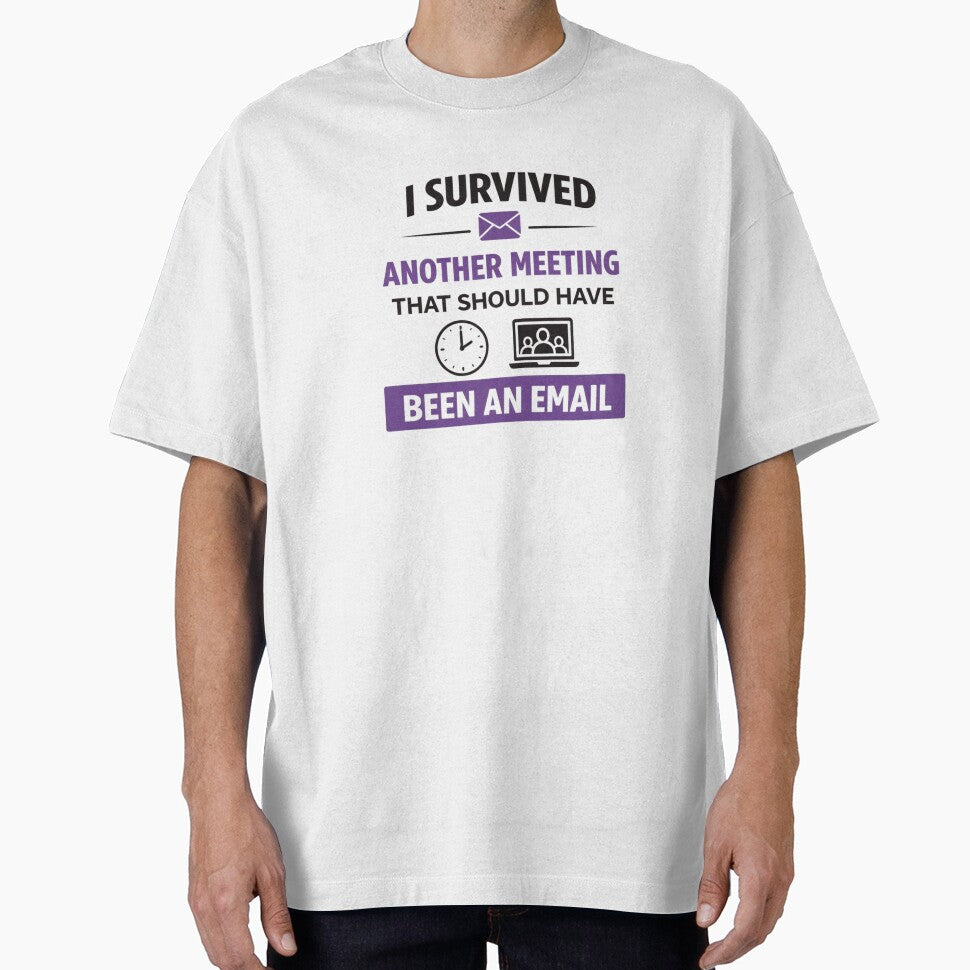 I Survived Another Meeting That Should Have Been an Email – Funny Office Quote - retro by MK-Charlie