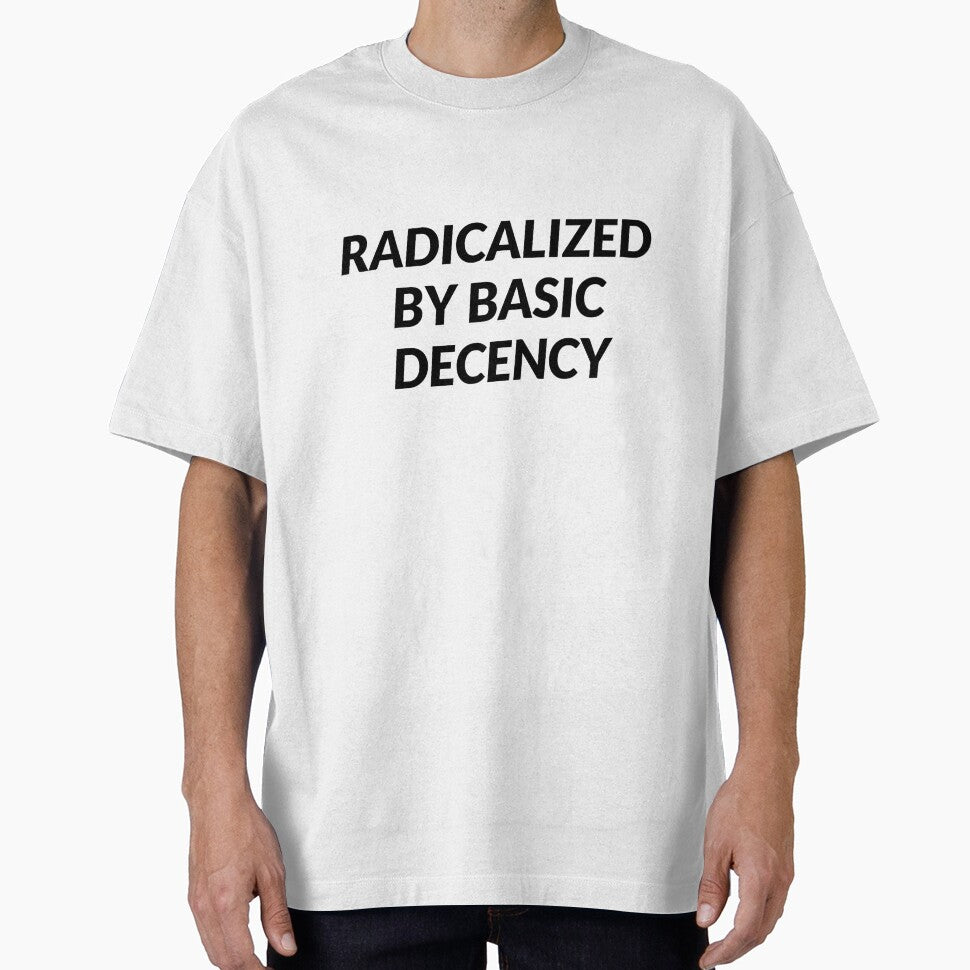 Radicalized by Basic Decency by Inspirationmotivation