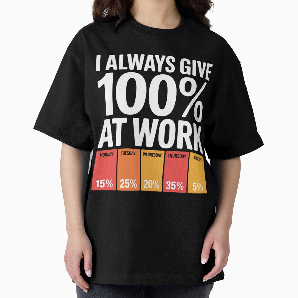 Funny Work Week 100 Percent Effort Humor Office by Vastingan