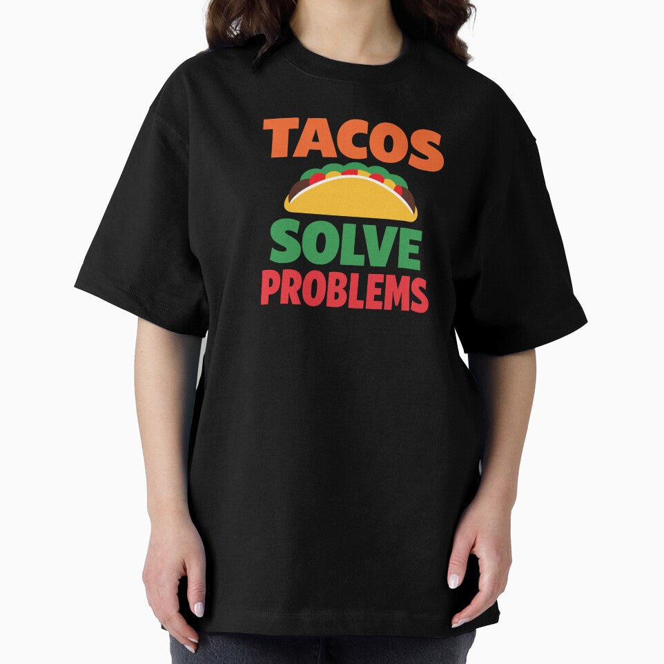 Tacos Solve Problems by xmoudx