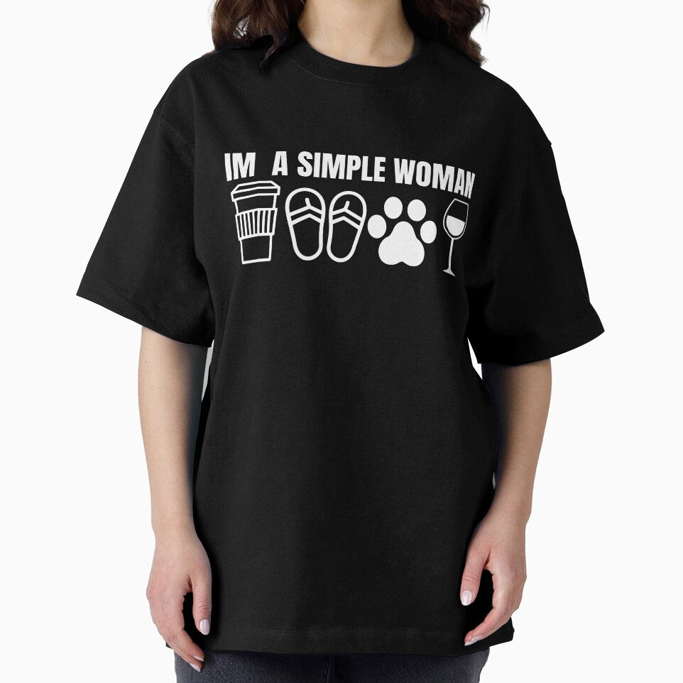 Im a simple woman by TTOLEDO10K