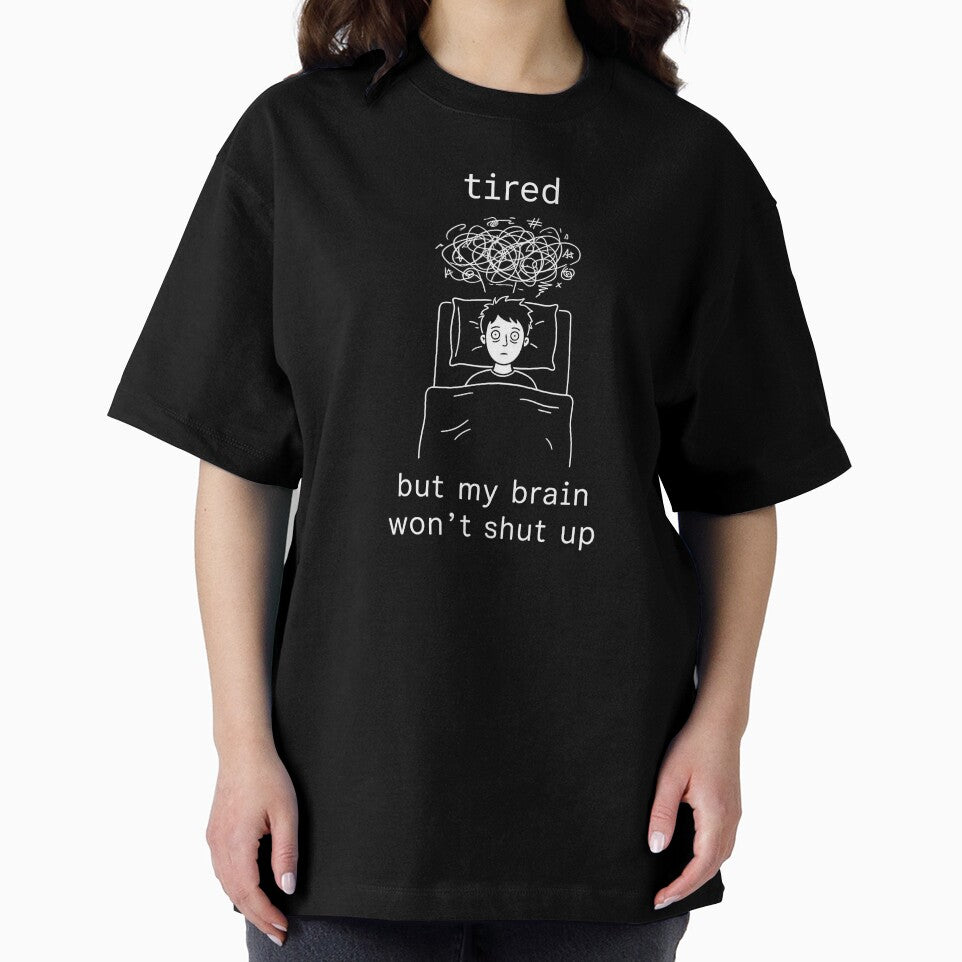 Tired But My Brain Won’t Shut Up Dark Humor by apex.vibe