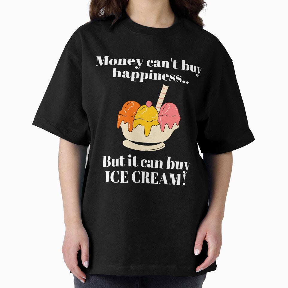 Money can't but happiness - Funny Ice Cream by A-J-S-Designs