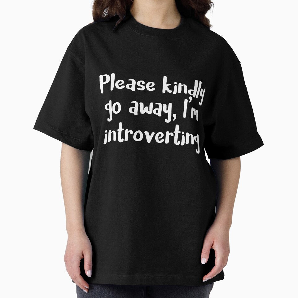 Please kindly go away I am introverting by 23mangoes