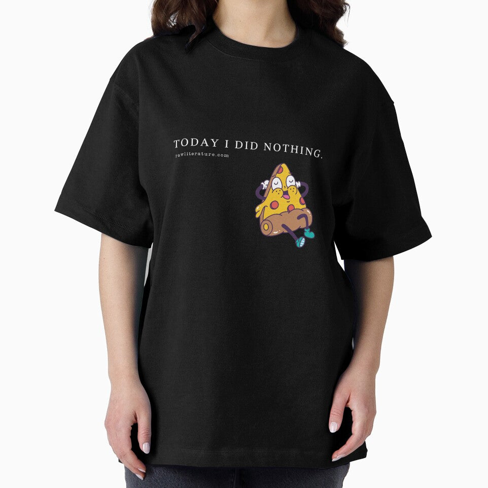 Today I did Nothing design for man and woman by RawLiterature