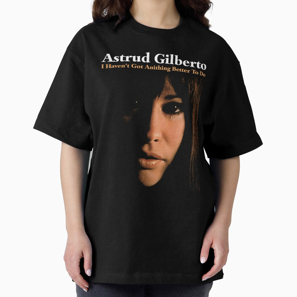 Astrud Gilberto I Haven't Got Anithinng Better To Do by AbstractArtLC