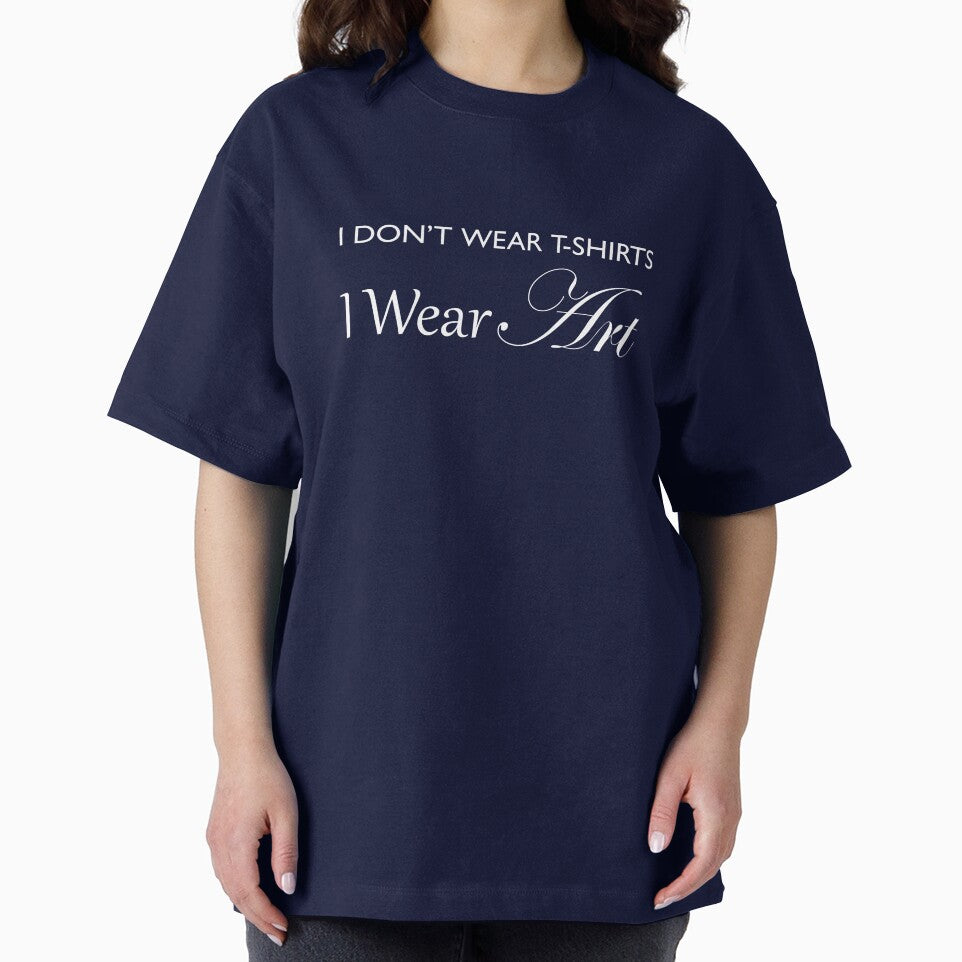 I Don't Wear T-Shirts, I Wear ART! - White by ACoolDuck