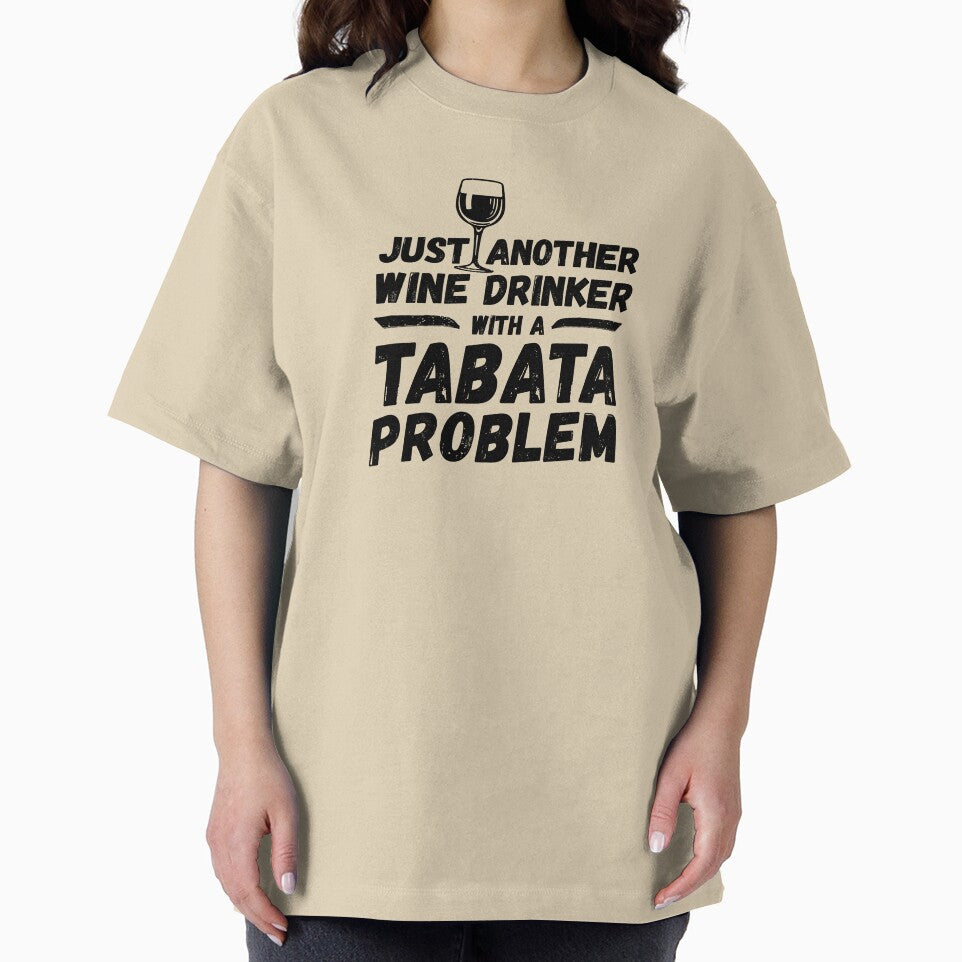 Just another wine drinker with a tabata problem, wine drinker, tabata by rattob