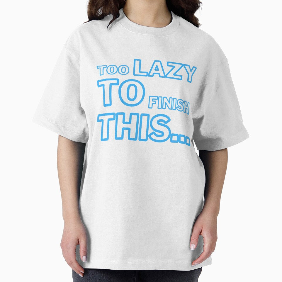 Lazy people slogan without end by CleanDecor