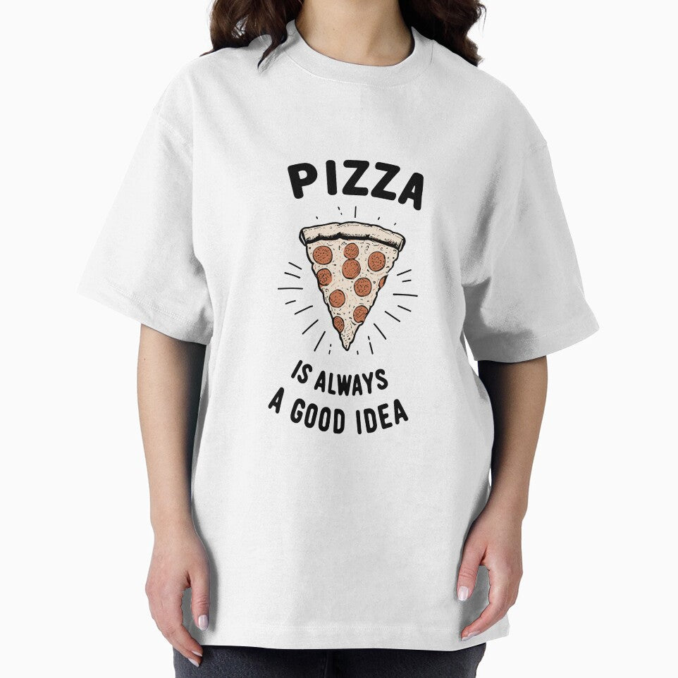 Pizza is Always a Good Idea by Frank Ring