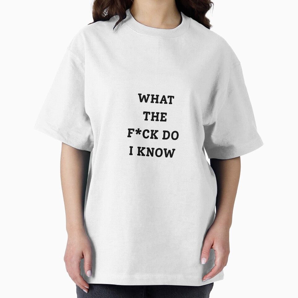 What The F*ck Do I Know by RadButSadStore