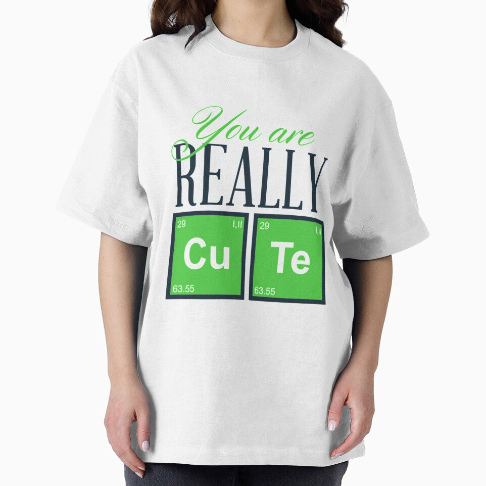 You Are Really Cute Periodic Table Novelty Shirt by Orange Pieces