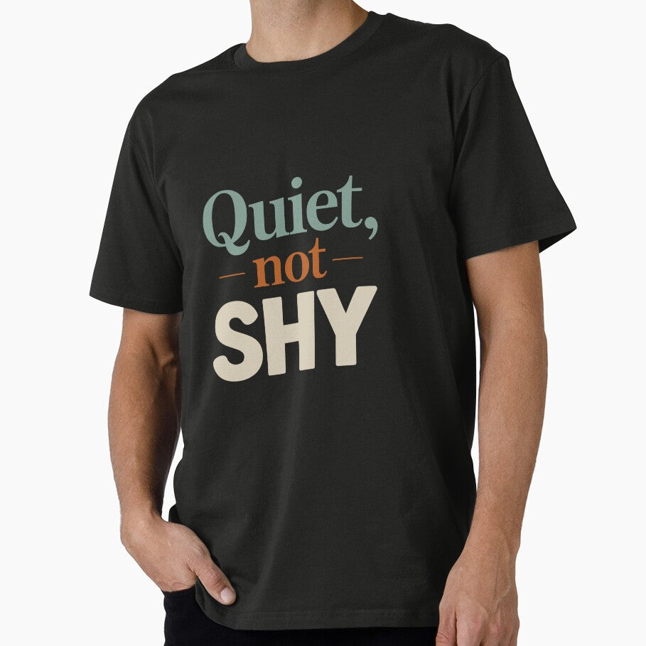 Quiet, not shy (Introvert Quote) by Visoeshop