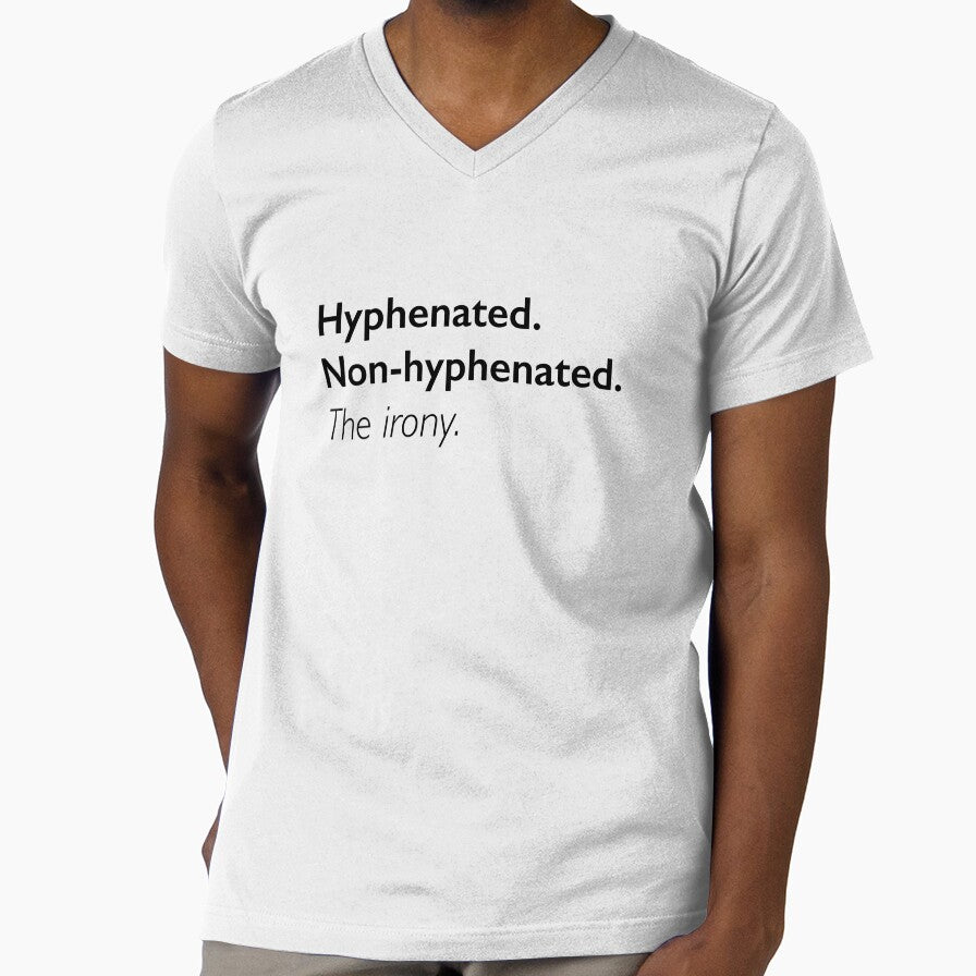 Hyphenated. Non-Hyphenated. The irony. by Olivia Ossege