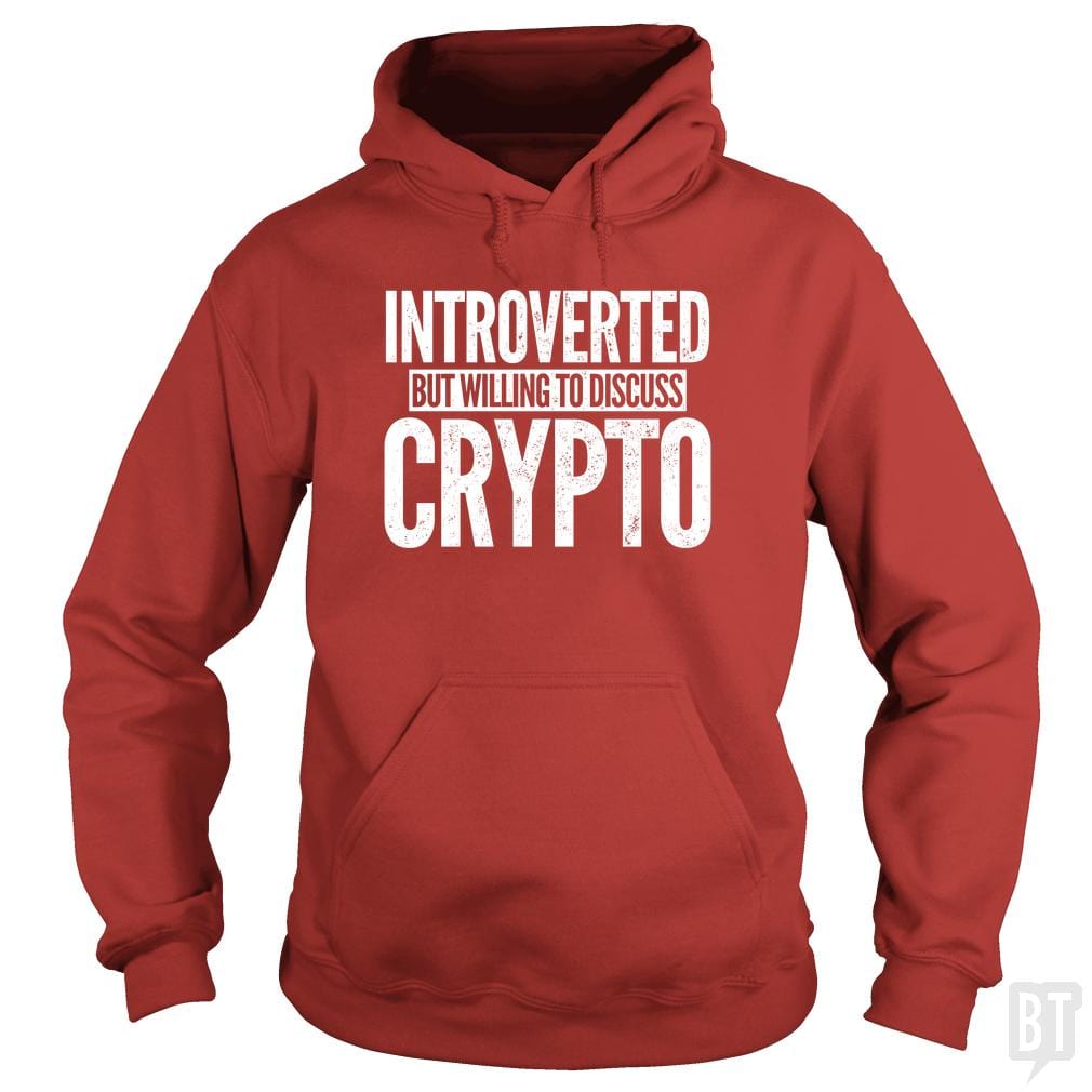 Introverted But Willing To Discuss Crypto Hoodie