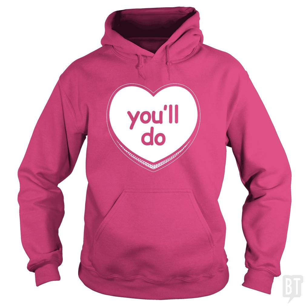 You'll Do Hoodie