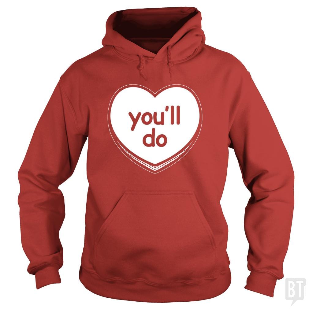 You'll Do Hoodie
