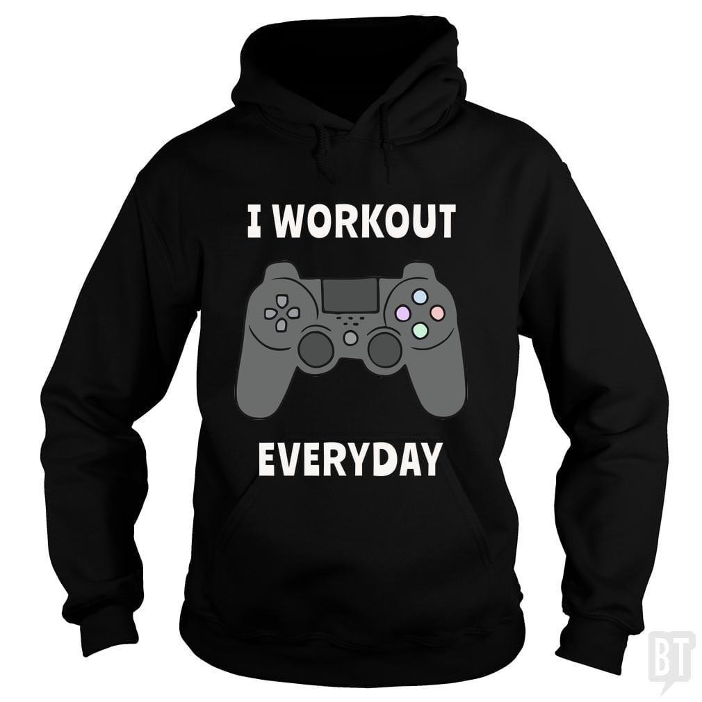 I Workout Everyday Hoodie
