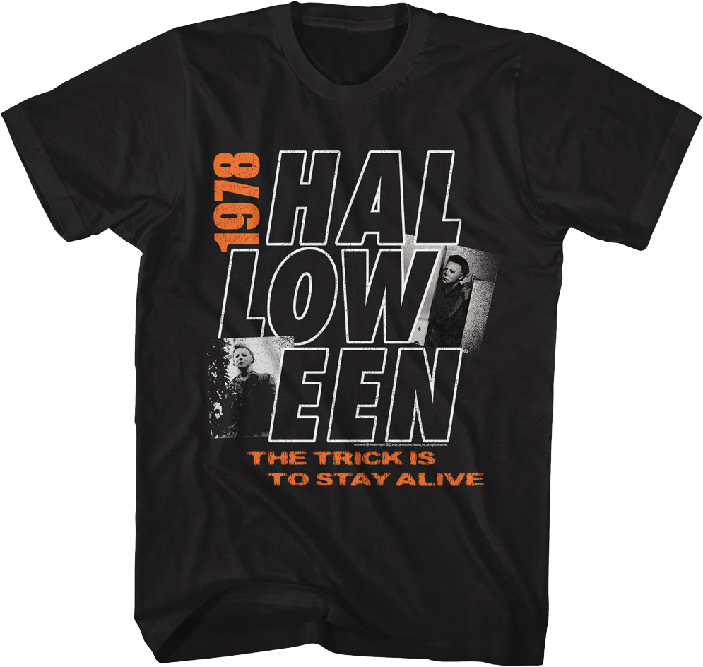 The Trick Is To Stay Alive 1978 Halloween T-Shirt