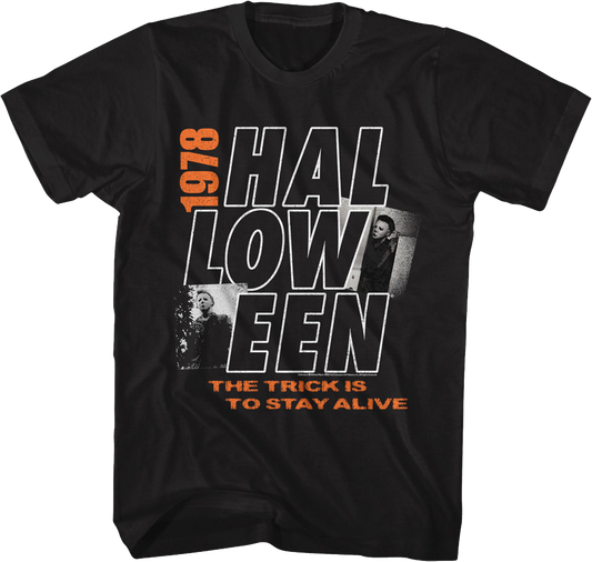 The Trick Is To Stay Alive 1978 Halloween T-Shirt
