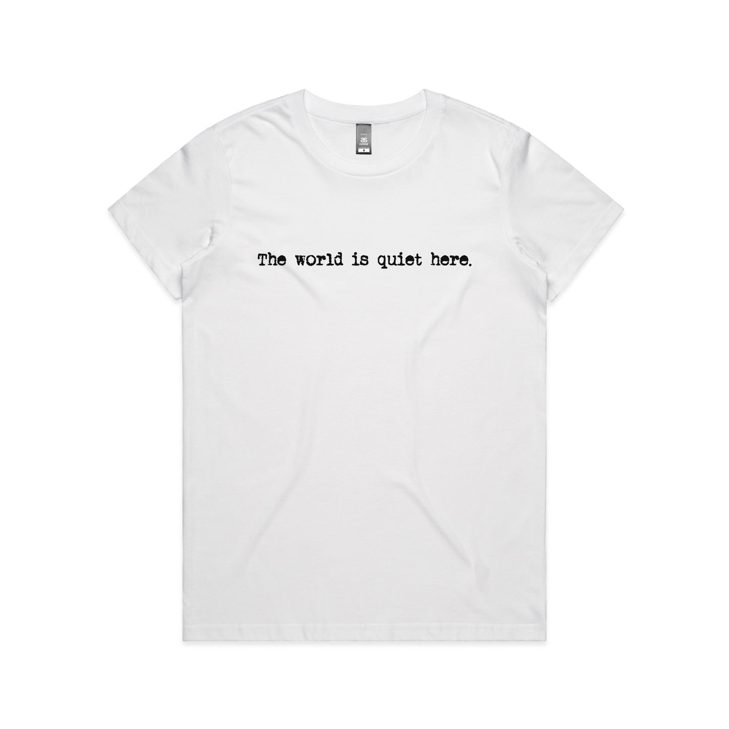 The World Is Quiet Here Tee
