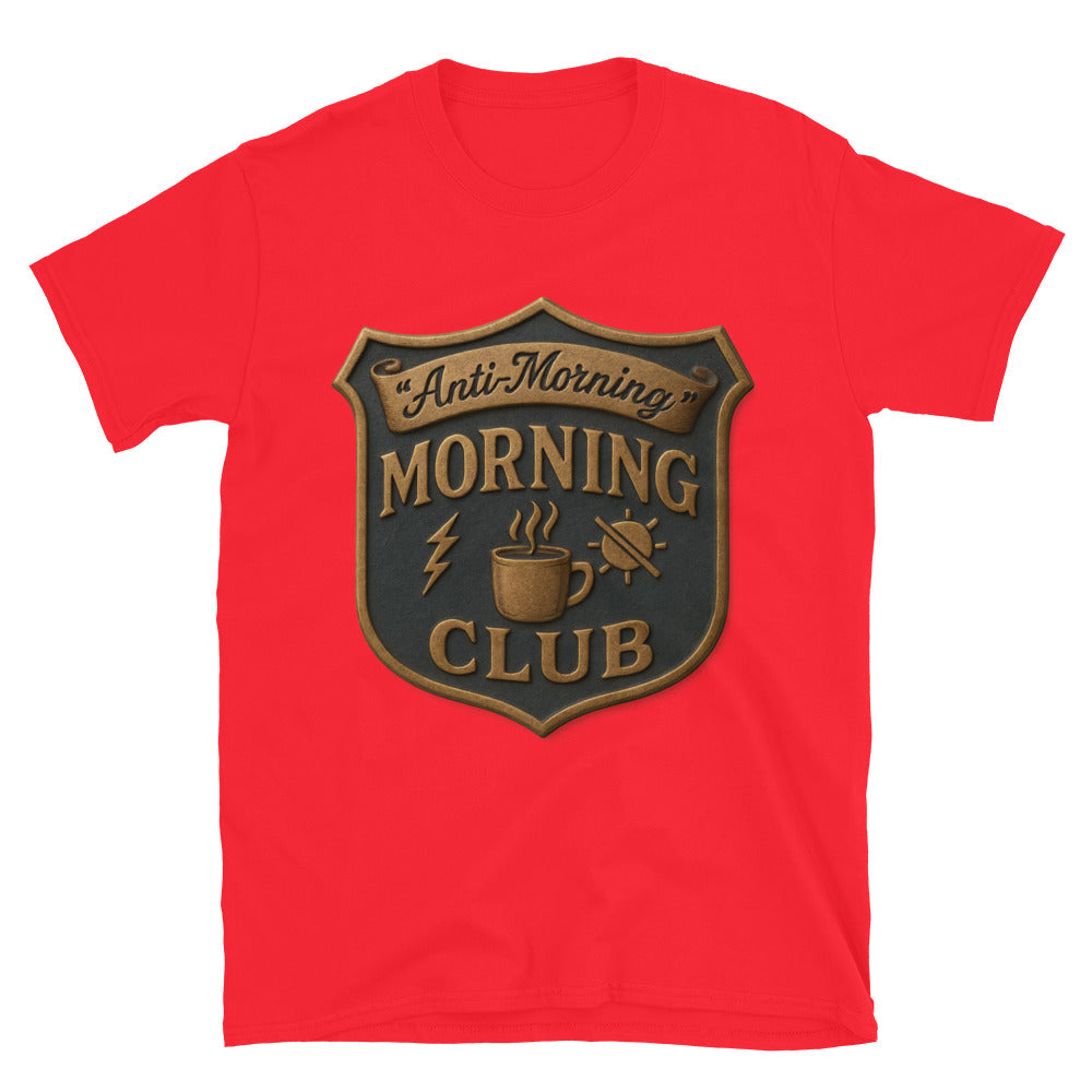 "Anti-Morning" Morning Club T-Shirt