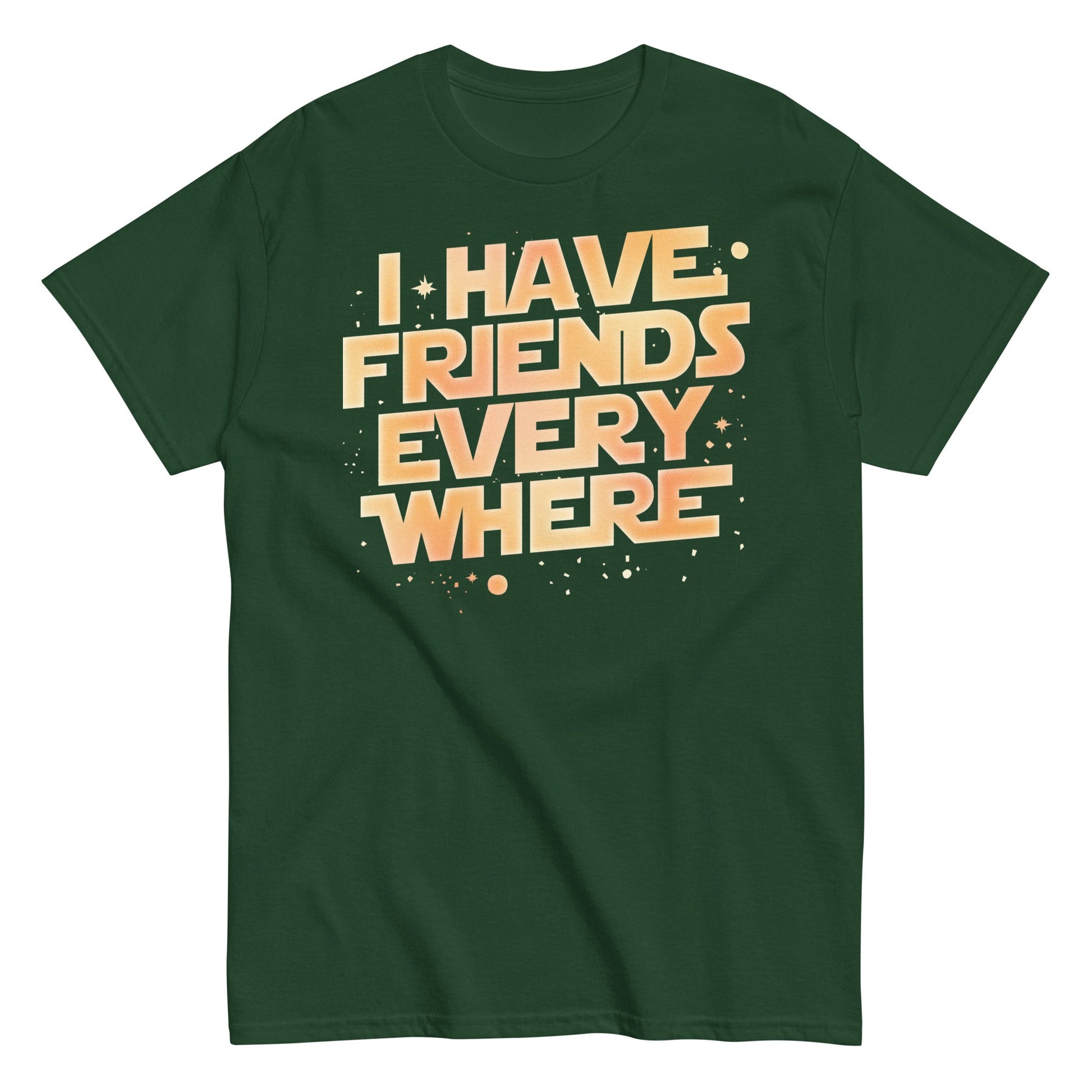 I Have Friends Everywhere Men's Classic Tee