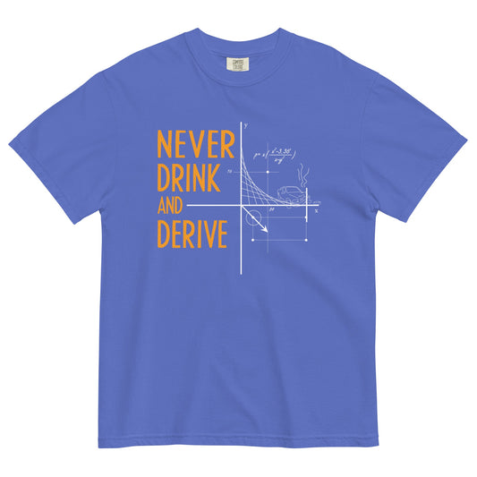 Never Drink and Derive Men's Relaxed Fit Tee